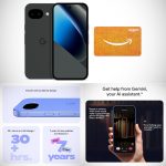 Pixel 10a Delivers Everything You Need and Nothing You Don’t, Complete with a $100 Amazon Gift Card