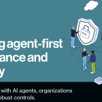 Building agent-first governance and security