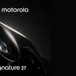 Motorola is officially launching the Signature 27 flagship next week, possibly in the US